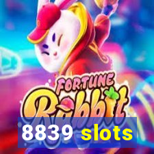 8839 slots